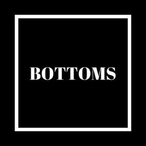 BOTTOMS